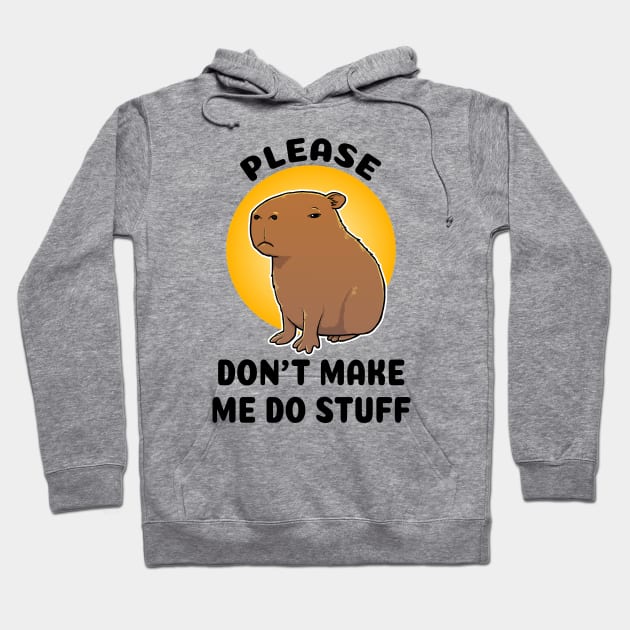 Please don't make me do stuff Capybara Hoodie by capydays